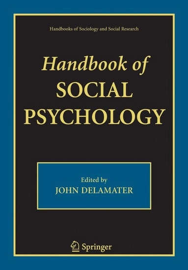 Handbook of social psychology; John Delamater; 2006