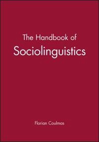 Handbook of sociolinguistics; Florian Coulmas; 1998