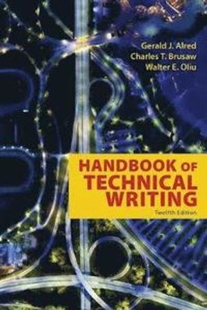 Handbook of technical writing; Gerald J. Alred; 2019