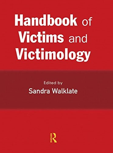 Handbook of Victims and Victimology