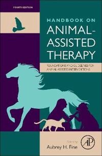 Handbook on animal-assisted therapy : foundations and guidelines for animal-assisted interventions; Aubrey H. Fine; 2015