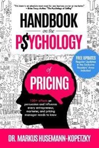Handbook on the Psychology of Pricing; Markus Husemann-Kopetzky; 2018