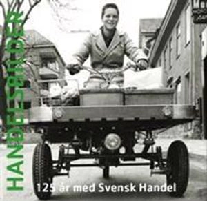 Handelsbilder : 125 år med Svensk Handel; Edward Blom; 2008