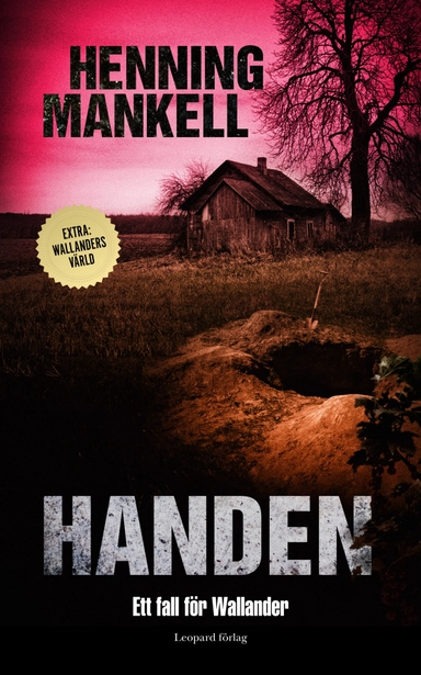Handen : ett fall för Wallander; Henning Mankell; 2013
