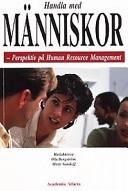 Handla med människor- Perspektiv på Human Resource Management; Mette Sandoff, Ola Bergström; 2000