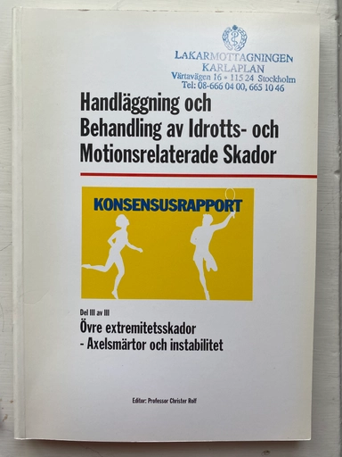 Handläggning och behandling av idrotts- och motionsrelaterade skador: konsensusrapport. Övre extremitetsskador - axelsmärtor och instabilitet, Del 3
