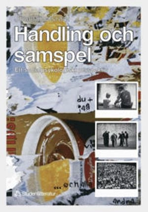 Handling och samspel - Ett socialpsykologiskt perspektiv; Joachim Israel; 1999