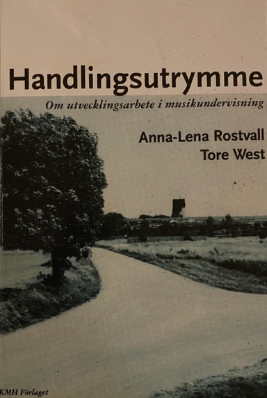 Handlingsutrymme : om utvecklingsarbete i musikundervisning