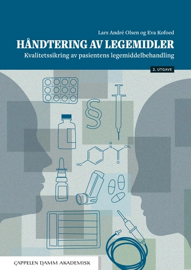 Håndtering av legemidler : kvalitetssikring av pasientens legemiddelbehandling