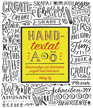 Handtextat A till Ö : konstnärliga och dekorativa projekt med bokstäver; Abbey Sy; 2017
