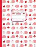 Handwriting Practice Paper: Blank Lined Notebook Primary Ruled with Dotted Midline, Cute Pink Hedgehog Pattern Letter Size Composition Book for Kids from Kindergarten to 3rd Grade; Lekotteto School Books; 2018