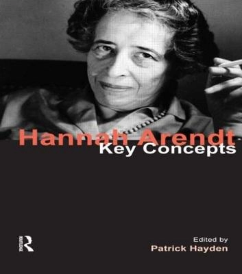 Hannah Arendt : key concepts
