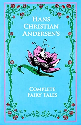 Hans Christian Andersen's Complete Fairy Tales; Hans Christian Andersen; 2014