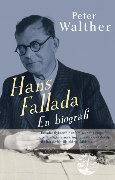 Hans Fallada : En biografi; Peter Walther; 2017
