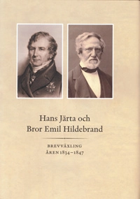 Hans Järta och Bror Emil Hildebrand : brevväxling åren 1834-1847; Kerstin Assarsson-Rizzi; 2017