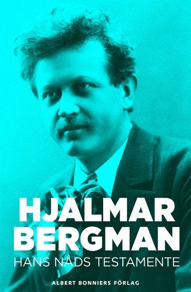 Hans nåds testamente; Hjalmar Bergman; 2012