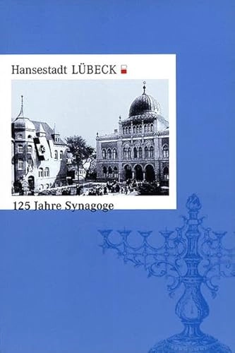 Hansestadt Lübeck: 125 Jahre Synagoge; Peter Guttkuhn