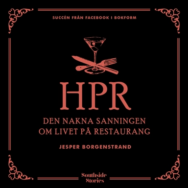 Hänt på restaurang: Den nakna sanningen om livet på restaurang; Jesper Borgenstrand; 2018