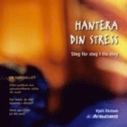 Hantera din stress : steg för steg i tio steg