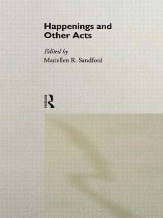 Happenings and other acts; Mariellen R. Sandford; 1995