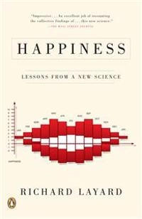 Happiness : lessons from a new science; Richard Layard; 2005