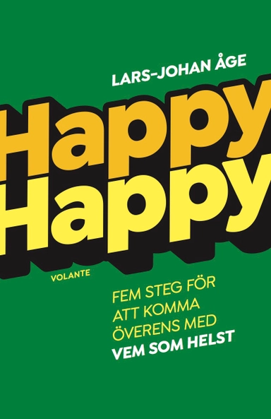 Happy Happy : Fem steg för att komma överens med vem som helst; Lars-Johan Åge; 2019