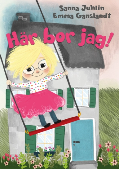 Här bor jag!; Sanna Juhlin; 2019