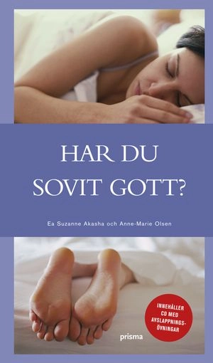 Har du sovit gott?; Ea Suzanne Akasha, Anne-Marie Olsen; 2008