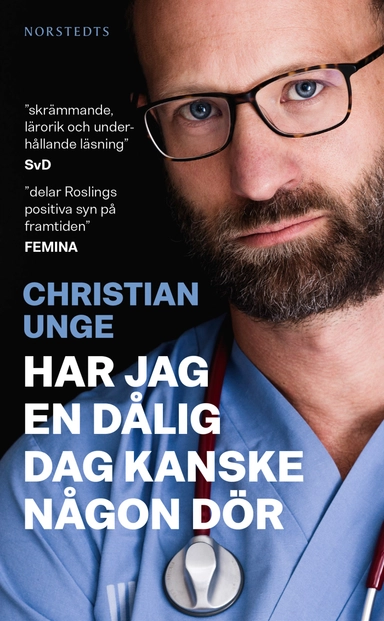 Har jag en dålig dag kanske någon dör; Christian Unge; 2019
