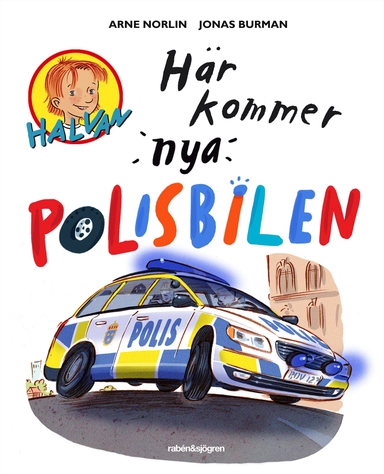 Här kommer nya polisbilen; Arne Norlin; 2014