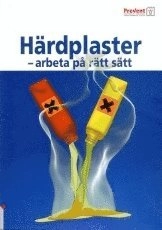 Härdplaster : arbeta på rätt sätt; Karl Krook, Peo Lindqvist, Karin Grahn, Prevent, Nordiska ingenjörsbyrån för färg; 2011