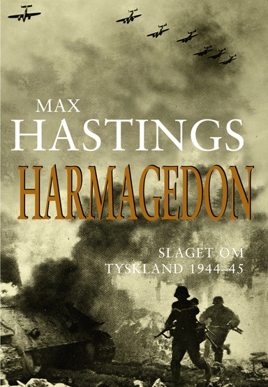 Harmagedon : slaget om Tyskland 1944-45; Max Hastings; 2005