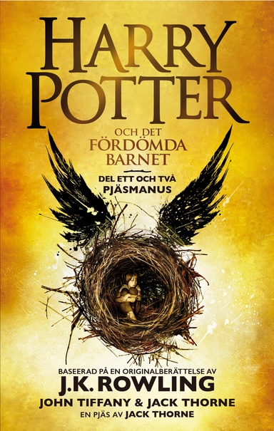 Harry Potter och det fördömda barnet. Del ett och två; J. K. Rowling; 2018