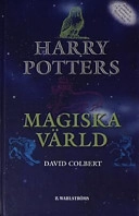 Harry Potters magiska värld; David Colbert; 2003