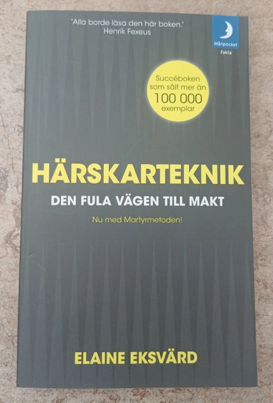 Härskarteknik : den fula vägen till makt