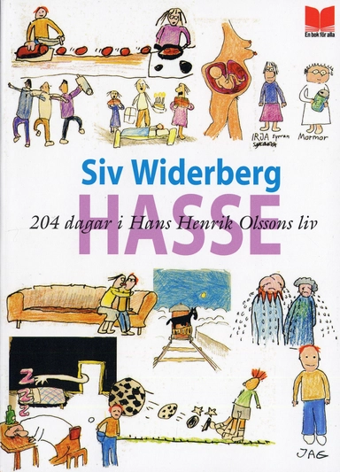 Hasse : 204 dagar i Hans Henrik Olssons liv; Siv Widerberg; 2006
