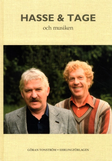 Hasse & Tage och musiken; Göran Tonström; 2005