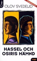 Hassel och Osiris hämnd; Olov Svedelid; 2003