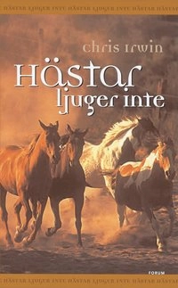 Hästar ljuger inte; Chris Irwin; 2001