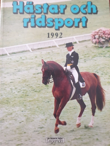 Hästar och ridsport : en årsbok från Natur och kultur. · 1992
