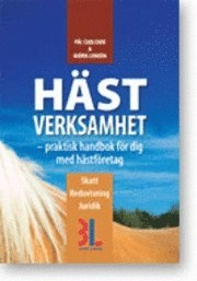 Hästverksamhet - praktisk handbok för dig med hästföretag