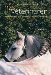 Hästveterinären : 200 frågor och svar om hästars hälsa och sjukdom