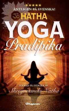 Hatha yoga pradipika; Yogi Swatmarama; 2021