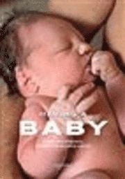 Having a baby : a book about pregnancy, childbirth and becoming a parent (Vänta barn)