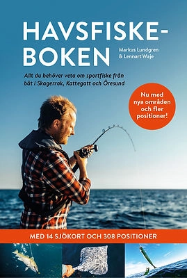 Havsfiskeboken : allt du behöver veta om sportfiske från båt i Skagerrak, Kattegatt och Öresund