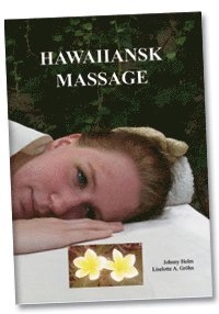 Hawaiiansk massage; LiseLotte A. Gröhn, Johnny Holm; 2009