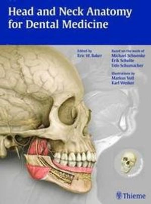 Head and neck anatomy for dental medicine