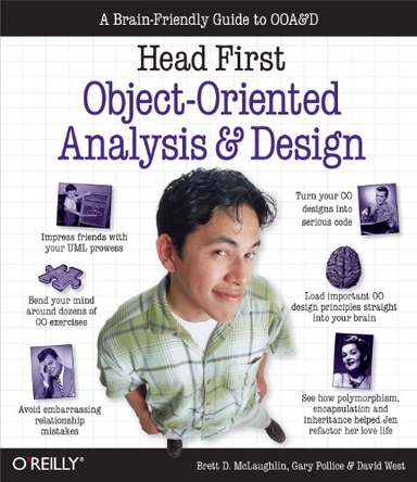 Head First Object-Oriented Analysis and Design; Brett McLaughlin; 2006