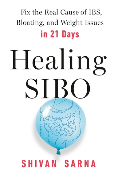 Healing SIBO; Shivan Sarna; 2021