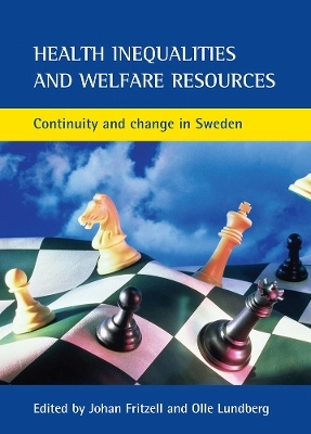 Health inequalities and welfare resources : continuity and change in Sweden; Johan Fritzell, Olle Lundberg; 2007
